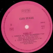 12inch Vinyl Single - Take It ! - Car Wash 1990 / Early In The Morning
