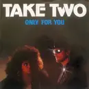 7inch Vinyl Single - Take Two - Only For You / We Don't Give Up