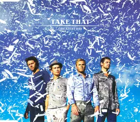 Take That - Greatest Day