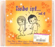 Take That, Rihanna, Rosenstolz, a.o. - Liebe Ist... Vol. 4