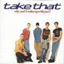 7inch Vinyl Single - Take That - Why Can't I Wake Up With You?