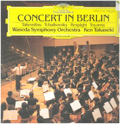 Takemitsu / Tchaikovsky / Respighi / Toyama - Concert In Berlin