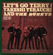 LP - Takeshi Terauchi And The Bunnys - Let's Go Terry ! - Gatefold