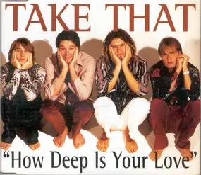 Take That - How Deep Is Your Love