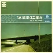 Taking Back Sunday - Tell All Your Friends