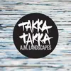 LP - TAKKA TAKKA - A.M. LANDSCAPES