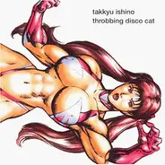 Takkyu Ishino - Throbbing Disco Cat
