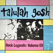 Talulah Gosh - Rock Legends: Volume 69