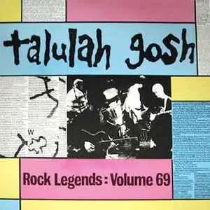 Talulah Gosh - Rock Legends: Volume 69