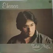 Talat Aziz - Ehsaas