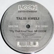 Talib Kweli - Fly That Knot / Who Got It