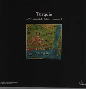 Talip Özkan - Turquie. L'Art Vivant De Talip Özkan Vol. 1