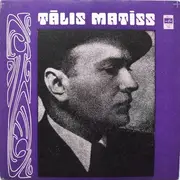 7inch Vinyl Single - Tālis Matīss - Dzied Tālis Matīss