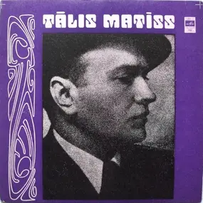 Tālis Matīss - Dzied Tālis Matīss