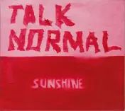 Talk Normal - Sunshine
