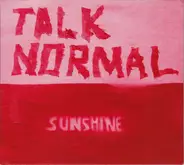 Talk Normal - Sunshine