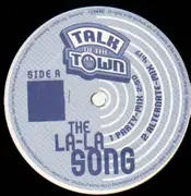 12'' - Talk Of The Town - The La-La Song