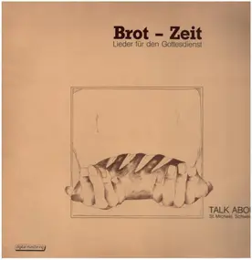 Talk About - Brot - Zeit. Lieder Für Den Gottesdienst