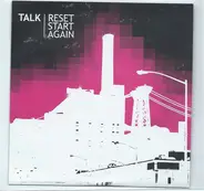 Talk - Reset Start Again