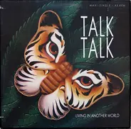 Talk Talk - Living In Another World