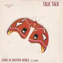 12inch Vinyl Single - Talk Talk - Living In Another World (U.S. Remix)