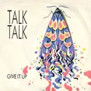 7inch Vinyl Single - Talk Talk - Give It Up