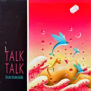 Talk Talk - Dum Dum Girl