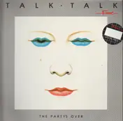 Talk Talk - The Party's Over