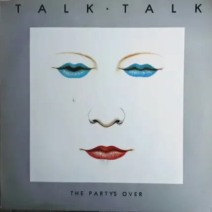 Talk Talk - The Party's Over
