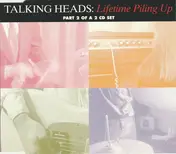 Talking Heads - Lifetime Piling Up