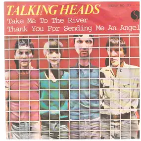 Talking Heads - Take Me To The River / Thank You For Sending Me An Angel