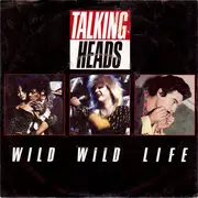 7inch Vinyl Single - Talking Heads - Wild Wild Life
