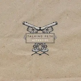 Talking Pets - Asteroids