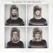 TALKING TO SIR SIMON - Take Your Time, Valentine / Send Me An Angel