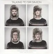 Talking To Sir Simon - Take Your Time, Valentine / Send Me An Angel
