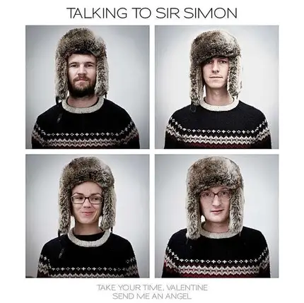 TALKING TO SIR SIMON - Take Your Time,Valentine/Send Me An Angel