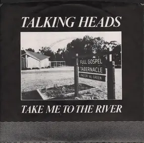 Talking Heads - Take Me To The River / Thank You For Sending Me An Angel