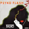 7inch Vinyl Single - Talko - Psyko Flash