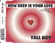 CD Single - Tall Boy - How Deep Is Your Love