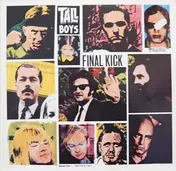 The TALL BOYS - Final Kick