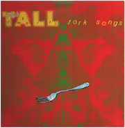 Tall Dwarfs - Fork Songs