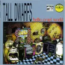 LP - Tall Dwarfs - Hello Cruel World - GER. ORIGINAL