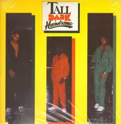 Tall Dark & Handsome - T.D.H.