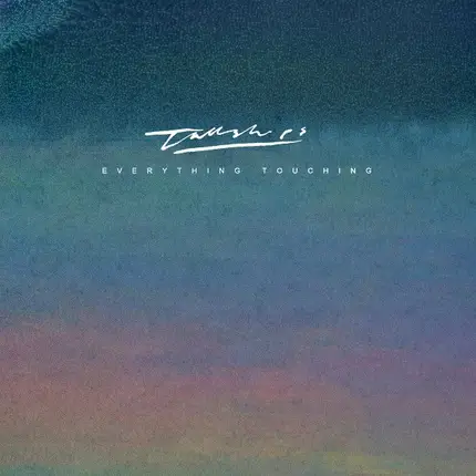 Tall Ships - EVERYTHING TOUCHING
