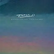 The Tall Ships - EVERYTHING TOUCHING