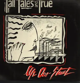 Tall Tales And True - Up Our Street