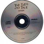 CD - Tall Tales And True - Shiver