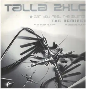 Talla 2XLC - Can You Feel The Silence (The Remixes)