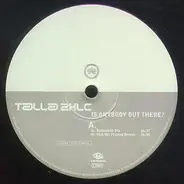 Talla 2XLC - Is Anybody Out There?