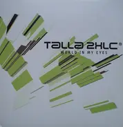 Talla 2XLC - World In My Eyes